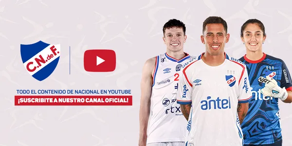 Tres jugadores de Nacional posan junto al logo de YouTube y el mensaje: “Suscribite a nuestro canal oficial”